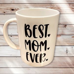 “Best mom ever” 15 oz, dishwasher safe, coffee mug